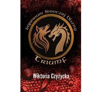 Triomphe de l'Empire du dragon - Wiktoria Czyżycka (Buch auf Polnisch)