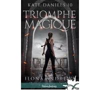 Triomphe magique Kate Daniels, T10 - Ilona Andrews - MxM Bookmark - broché - Roman