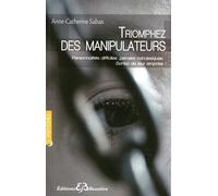 Triomphez des manipulateurs - Anne-Catherine Sabas - Bussiere - broché - Essai