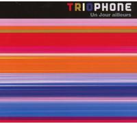 Triophone - Un Jour Ailleurs
