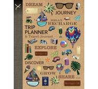 Trip Planner and Travel Journal: Vacation Planner and Diary for 4 Holidays in a large softback notebook (from our Trip Art range)