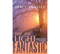 Trip The Light Fantastic