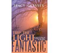 Trip The Light Fantastic