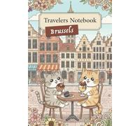Trip to Brussels - Travelers Notebook - Kittens Around the World: Note 6x9 Inch, Lined, with Kitten Motifs - Cats Journal