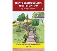 Trip to Cactus Gulch 1. The Step-Up Team Chapter Book: Decodable Chapter Book Series for Students Learning to Read. For Developing Readers and ... ee, ie, oa, oe. Advancing Two-Syllable Words)