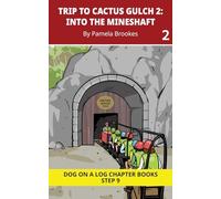 Trip to Cactus Gulch 2. Into the Mineshaft Chapter Book: Decodable Chapter Book Series for Students Learning to Read. For Developing Readers and ... ee, ie, oa, oe. Advancing Two-Syllable Words)