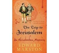 Trip to Jerusalem, The (Nicholas Bracewell) (The Nicholas Bracewell Mysteries) Edward Marston (Auteur)