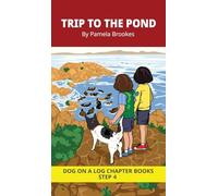 Trip to the Pond Chapter Book: Decodable Chapter Book Series for Students Learning to Read. For Beginning Readers and Students with Dyslexia. (Step 4-Consonant Blends)