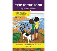 Trip To The Pond: Short Decodable Books Prepare Students for Reading DOG ON A LOG Decodable Chapter Books. For Beginning Readers and Students with Dyslexia. (Step 4 Consonant Blends)