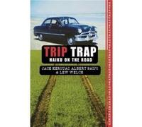 Trip Trap by Lew Welch Albert Saijo, Jack Kerouac, Lew Welch (Auteur)