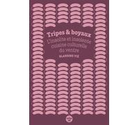 Tripes et boyaux - L'insolite et insolente cuisine culturelle du ventre - Blandine Vié - Le Cherche-Midi - broché - Essai