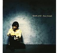 Triplane - Dear Friends