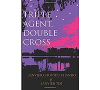 Triple Agent, Double Cross