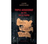 Laure Marchand - Triple assassinat au 147, rue La Fayette - Une affaire d'État - Broché