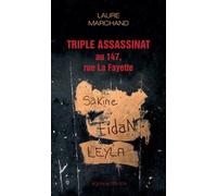 Triple assassinat au 147, rue La Fayette Une affaire d'etat - Laure Marchand - Solin - broché - Essai