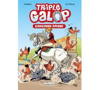 Triple Galop - Poche - tome 03 Concours épique - Alexandre Amouriq - Bamboo Eds - Poche - Roman junior dès 9 ans