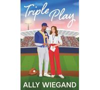 Triple Play: The perfect steamy grumpy x sunshine sports romance! (The Chicago Heartbreakers)