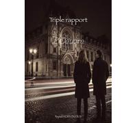 Triple Rapport L'oeuvre - Reynald Morin - Librinova - broché - Roman