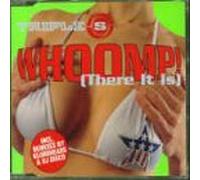 Triple S - Whoomp (There It Is)