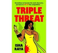 Triple Threat A deliciously dangerous sapphic thriller about fame, obsession and the actress ready to kill for the spotlight - Isha Raya - Penguin - ebook (ePub) - Livre