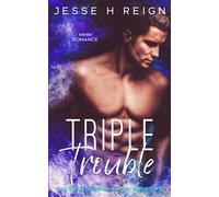 Triple Trouble