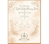 Triplet Baby Memory Book: A Pregnancy Journal, Milestone Tracker & First Year Keepsake for Parents of Triplets | Record Precious Memories, Photos, Milestones & Family Adventures