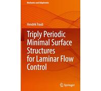 Triply Periodic Minimal Surface Structures for Laminar Flow Control