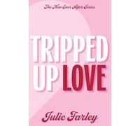Tripped Up Love: The New Ever After Series