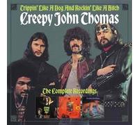 Creepy John Thomas – Trippin' Like a Dog and Rockin' Like a Bitch – The Complete Recordings – CD