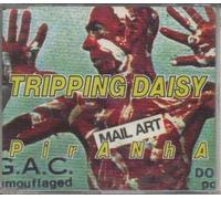 Tripping Daisy - Piranha [Import]