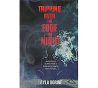 Tripping Over The Edge Of Night - Layla Dorine - Draft2Digital - Livre en Anglais Layla DorineLayla Dorine (Auteur)