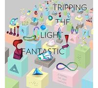 Tripping the Light Fantastic - Is Tripping the Light Fantastic