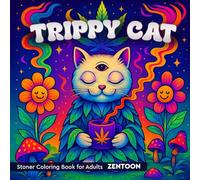 Trippy Cat Stoner Coloring Book for Adults: Trippy Mushrooms, Psychedelic Cat Coloring Book for Stress Relief Art Therapy