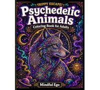 Trippy Escape! Psychedelic Animals Coloring Book for Adults: 50 Trippy Animal Mandala and Cosmic Pattern Designs for Stress Relief and Relaxation | Adult Coloring Book with Intricate Nature Art