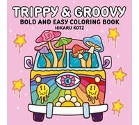 Trippy & Groovy: Bold and Easy Coloring Book