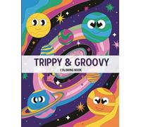 Trippy & Groovy Coloring Book for Kids: Fun & Whimsical Psychedelic Scenes with Space, Mushrooms, Castles & Abstract Patterns |Creative and Relaxing for Kids Ages 4-10