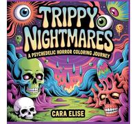Trippy Nightmares: A Psychedelic Horror Coloring Journey for Adults - Surreal, Creepy, and Mind-Bending Designs in Bold Black Line Art | 30 Trippy Coloring Pages (8.5” x 8.5”)
