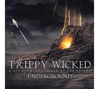 Trippy Wicked & the Cosmic Children of the Knight - Underground [Import]