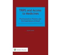 Trips And Access To Medicines: Pharmaceutical Patents And The Experience Of Brazil