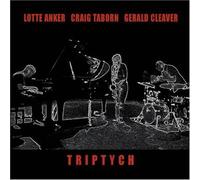 Triptych by Lotte Anker, Craig Taborn, and Gerald Cleaver (2005-11-04)