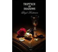 Triptych of Shadows: 3 Tales of Mystery & Dread