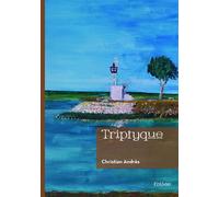 Triptyque - Christian Andrès - Edilivre-Aparis - broché - Poésie