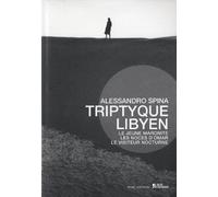 Triptyque lybien: Le jeune maronite ; Les noces d'Omar ; Le visiteur nocturne