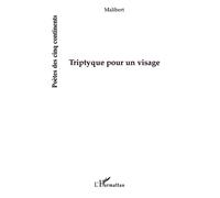 Malibert – Triptyque pour un visage – Poésie – Broché