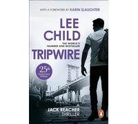 Tripwire: The gripping Jack Reacher thriller from the No.1 Sunday Times bestselling author