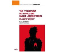 Tris Et Sélections Des Populations Dans Le Logement Social - Une Ethnographie Comparée De Trois Villes Françaises