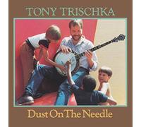 Trischka, Tony - Dust on The Needle