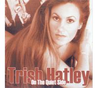 Trish Hatley - on The Quiet Side