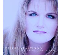 Trisha Yearwood – Thinkin' About You – MCA
