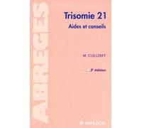 Trisomie 21 : Aides et conseils, 3e édition